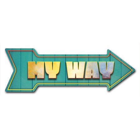 Signmission My Way Arrow Decal Funny Home Decor 36in Wide D-A-12-999723